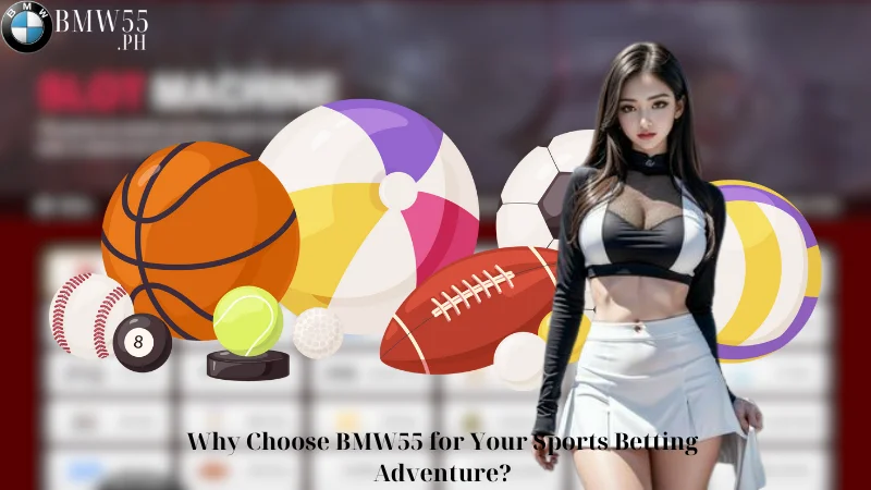 Why-Choose-BMW55-for-Your-Sports-Betting-Adventure
